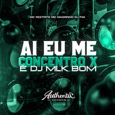 Ai Eu Me Concentro X É Dj Mlk Bom's cover