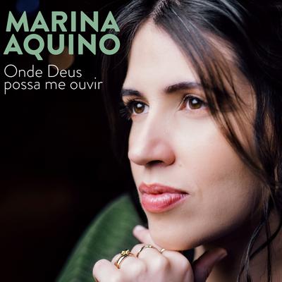 Onde Deus possa me ouvir By Marina Aquino's cover