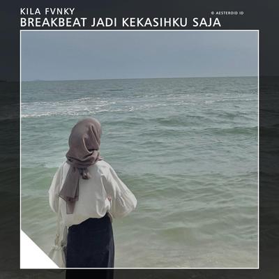 BREAKBEAT JADI KEKASIHKU SAJA's cover