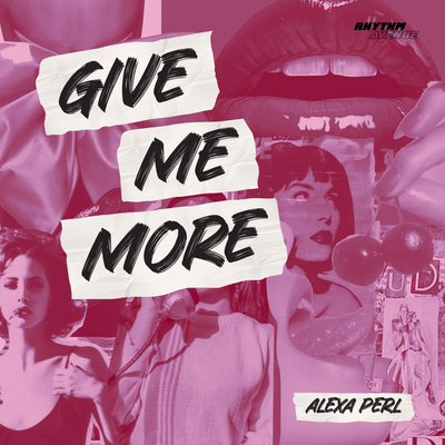 Give Me More By ALEXA PERL's cover