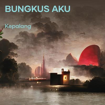 Bungkus Aku's cover