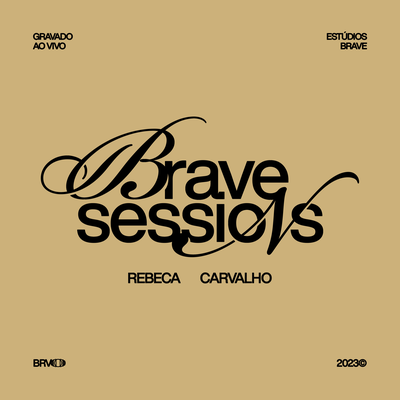 BRAVE Sessions • Rebeca Carvalho (Ao Vivo)'s cover