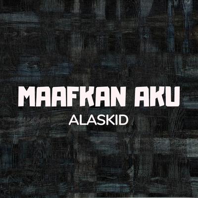 Maafkan Aku's cover