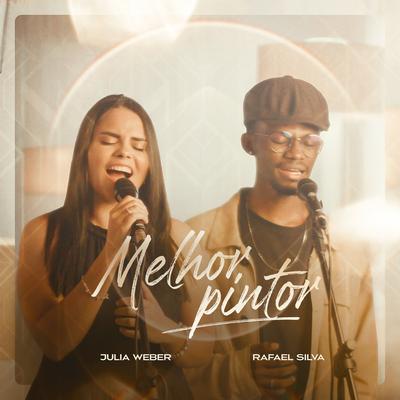 Melhor Pintor By Julia Weber, Rafael Silva's cover