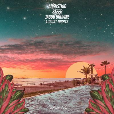 August Nights By AUGUSTKID, Steeg, Jacob Browne's cover
