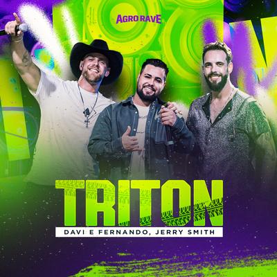 Triton (Agro Rave, Ao Vivo) By Davi e Fernando, Jerry Smith's cover