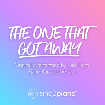 The One That Got Away (v2) [Originally Performed by Katy Perry] (Piano Karaoke Version)'s cover