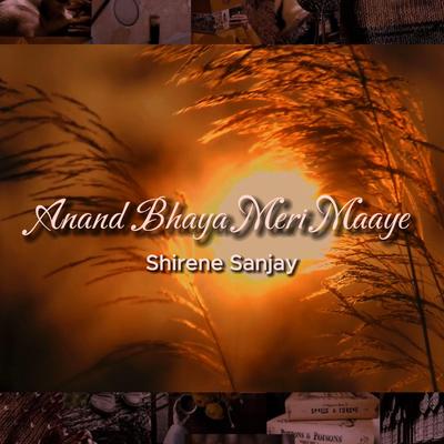 Anand Bhaya Meri Maaye's cover