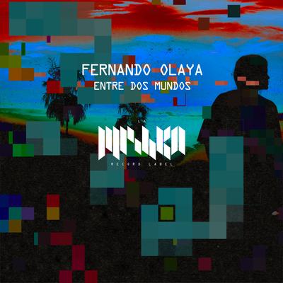 Entre Dos Mundos By Fernando Olaya's cover