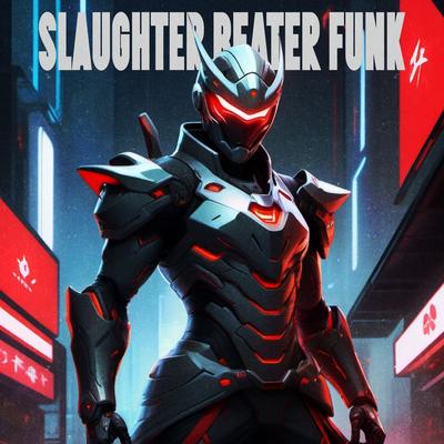 SLAUGHTER BEATER FUNK's cover