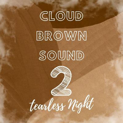 Brown Fade In By Tearless Night's cover