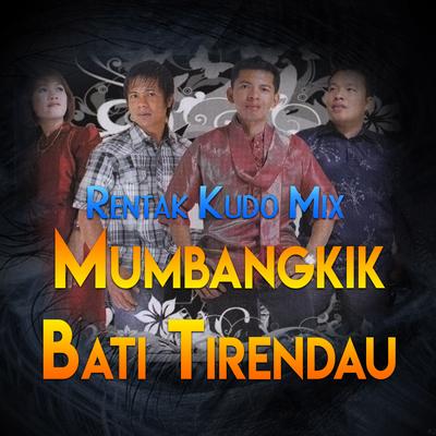 Mumbangkik Bati Tirendau (Rentak Kudo Mix)'s cover