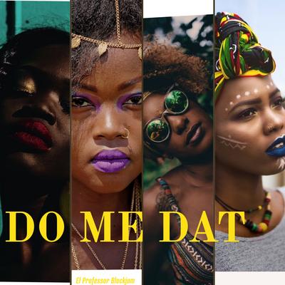 Do Me Dat's cover