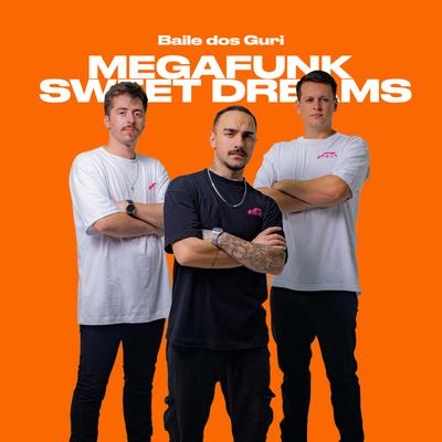 MEGAFUNK SWEET DREAMS By Du Fraga, Baile dos Guri's cover