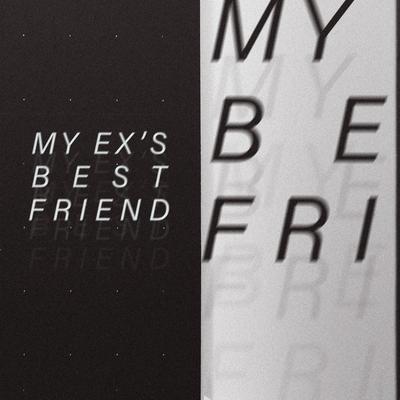 my ex's best friend By creamy, untrusted, 11:11 Music Group's cover