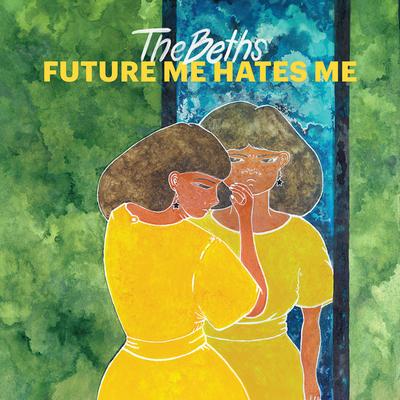 Future Me Hates Me By The Beths's cover