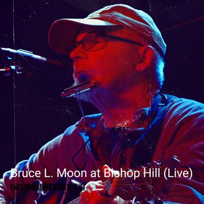 Hitchhiking (Live) By Bruce L. Moon's cover