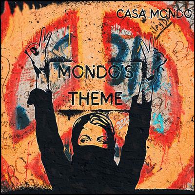 Mondo's Theme (Peace Beat Mix) By Casa Mondo's cover