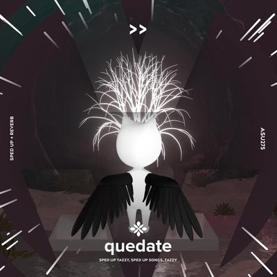 quedate - sped up + reverb By sped up + reverb tazzy, sped up songs, Tazzy's cover