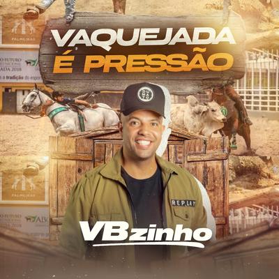Vaquejada É Pressão By VBZINHO's cover