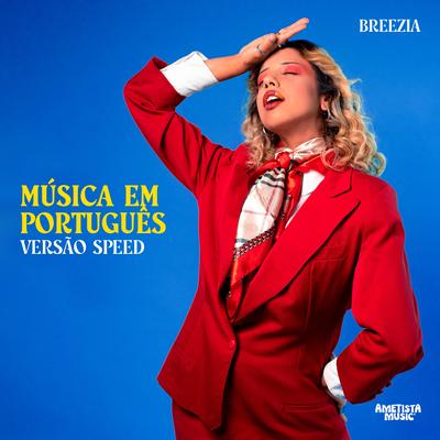Música em Português (Speed) By Breezia's cover