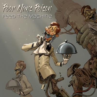 Feed the Machine By Poor Man's Poison's cover