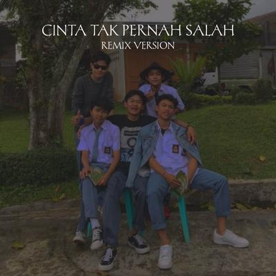 CINTA TAK PERNAH SALAH (Remix)'s cover