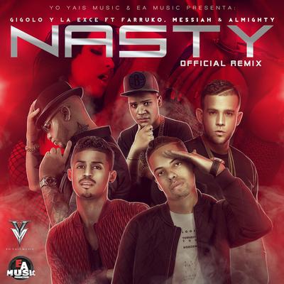 Nasty (Official Remix) [feat. Farruko, Messiah & Almighty] By Gigolo, La Exce, Farruko, Messiah, Almighty's cover