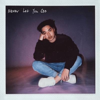 Never Let You Go By Keenan Te's cover
