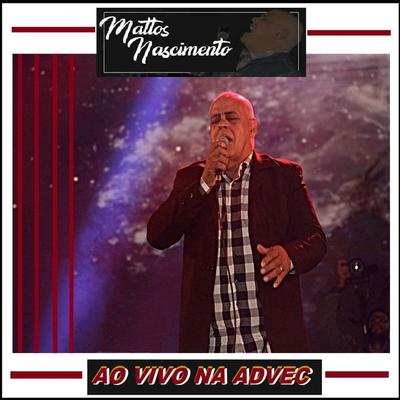 Quando Jesus Estendeu a Sua Mão (Ao Vivo) By Mattos Nascimento's cover