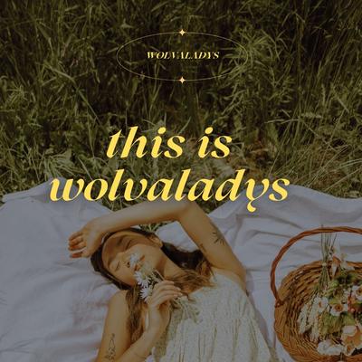 This is Wolvaladys By Wolvaladys's cover