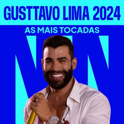 Gusttavo Lima 2024 - As Mais Tocadas's cover