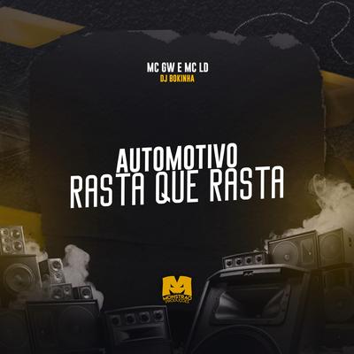 Automotivo Rasta Que Rasta By MC LD, DJ Bokinha, Mc Gw's cover