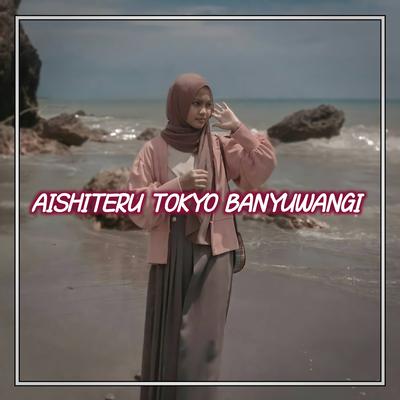 Aishiteru Tokyo / Banyuwangi's cover