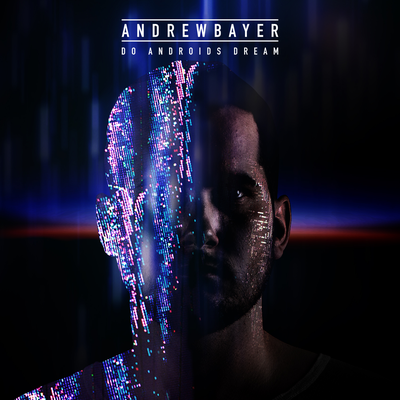 Do Androids Dream Part 3 (Original Mix) By Andrew Bayer's cover