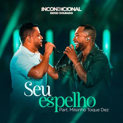 Seu Espelho By Diogo Dourado, Toque Dez's cover