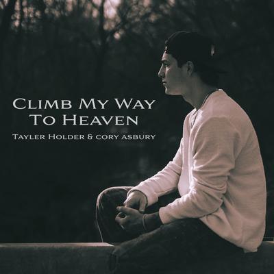 Climb My Way to Heaven (and Cory Asbury)'s cover