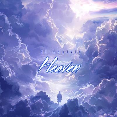 Heaven By DJ Xquizit's cover