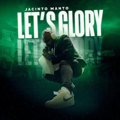 Let's Glory By Jacinto Manto's cover