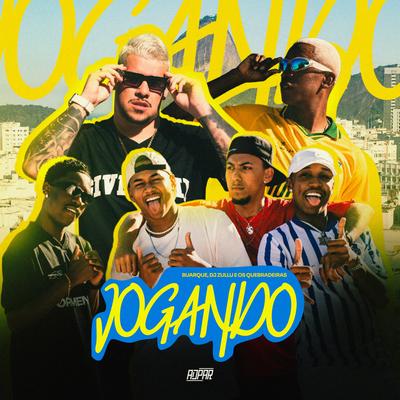 Jogando By BUARQUE, DJ Zullu, Os Quebradeiras's cover