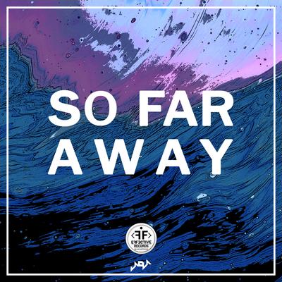 So Far Away By JAOVA's cover