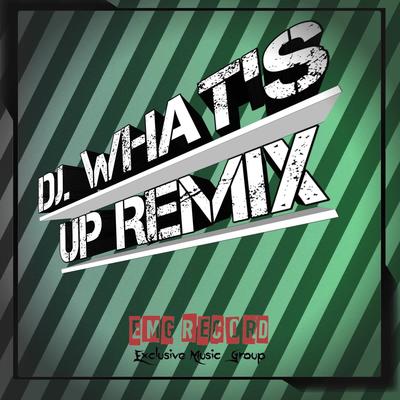 DJ WHAT_S UP REMIX's cover