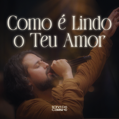 Como é Lindo o Teu Amor (Ao Vivo)'s cover