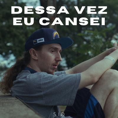 Dessa Vez Eu Cansei By Sid, Ugo Ludovico's cover