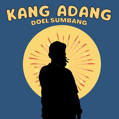 Kang Adang By Doel Sumbang's cover