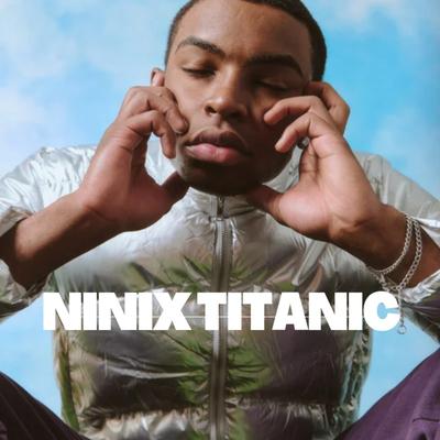 Ninix Titanic's cover