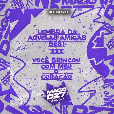 Lembra da Quelas Amigas Best XXX Você Brincou Com o Meu Coração's cover