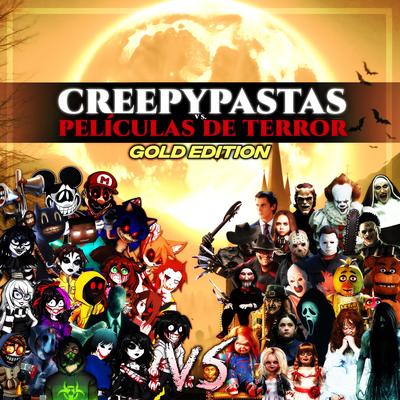 Creepypastas vs. Películas de Terror V5. Gold Edition's cover