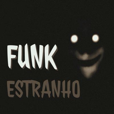 FUNK ESTRANHO (SUPER SLOWED) By ALXIKE's cover