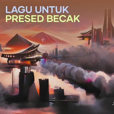 Lagu Untuk Presed Becak's cover